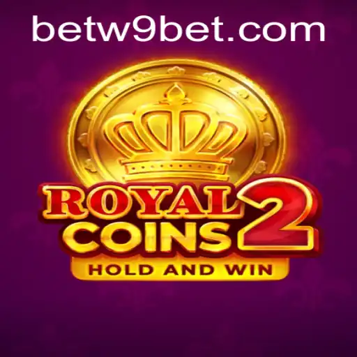 Explore RoyalCoins2: A Thrilling Adventure Coupled with W9bet PH Login