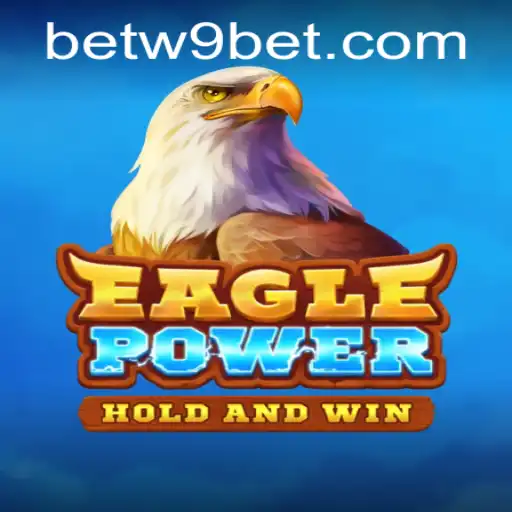 Exploring EaglePower: A Comprehensive Guide to Gameplay and Rules in Connection with w9bet PH Login