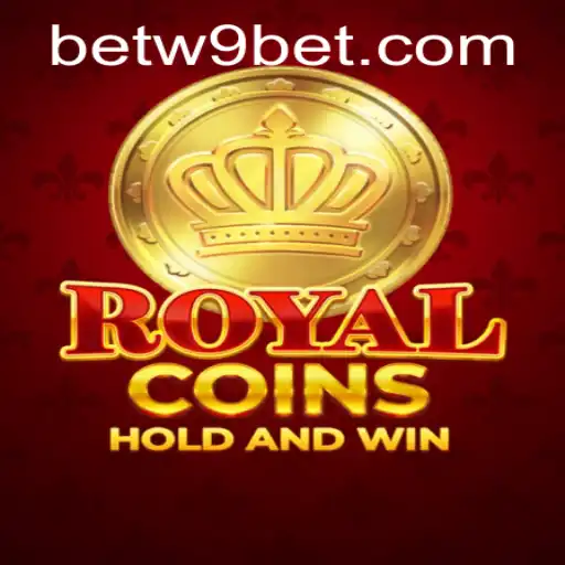 Immerse in the Thrilling World of RoyalCoins and Discover W9bet PH Login